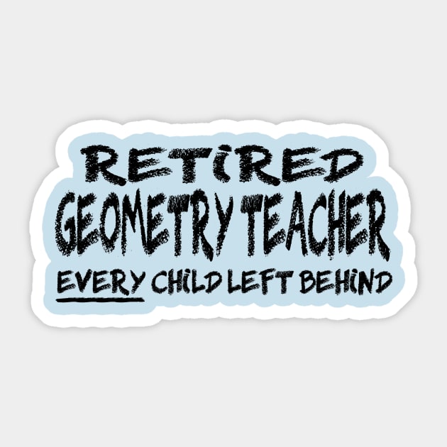 Retired Geometry Teacher Sticker by PattisonAvePhanatics